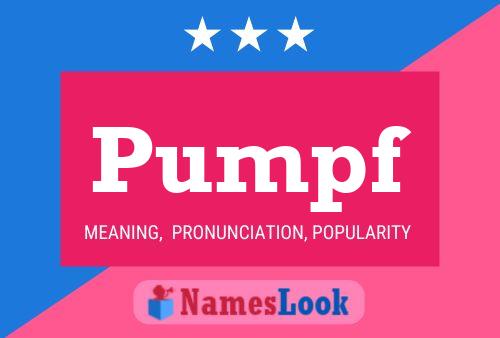 Pumpf Name Poster