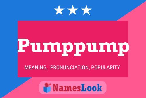 Pumppump Name Poster