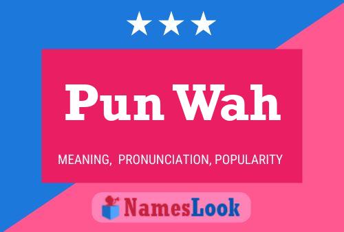 Pun Wah Name Poster