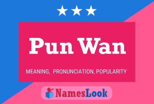 Pun Wan Name Poster