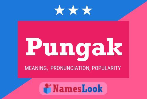 Pungak Name Poster