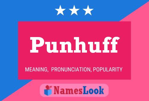 Punhuff Name Poster