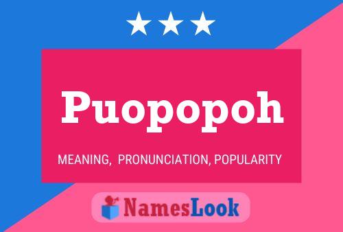 Puopopoh Name Poster