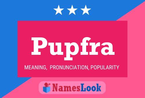 Pupfra Name Poster