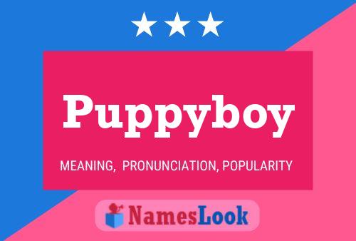 Puppyboy Name Poster