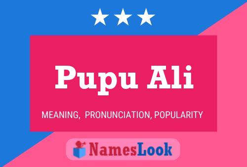 Pupu Ali Name Poster