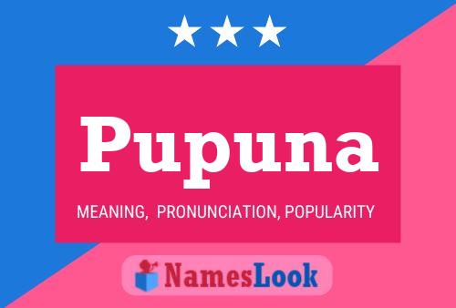 Pupuna Name Poster