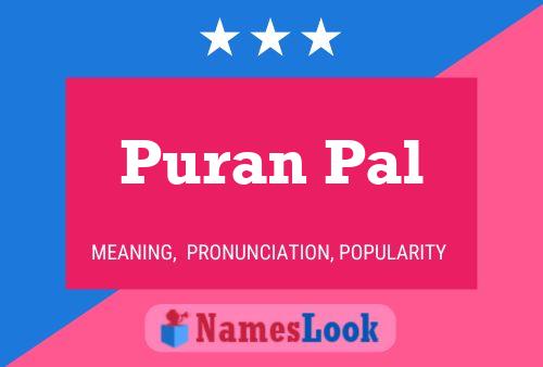 Puran Pal Name Poster