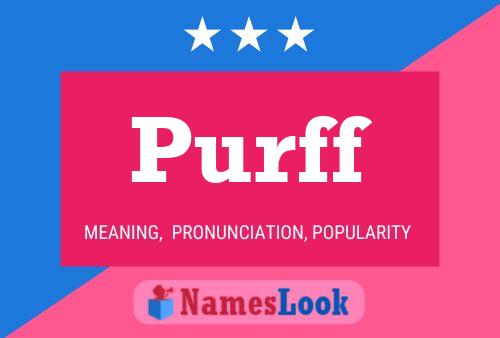 Purff Name Poster