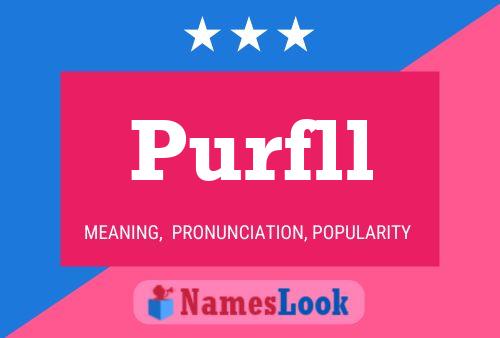 Purfll Name Poster