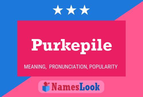 Purkepile Name Poster