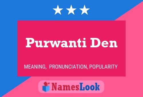 Purwanti Den Name Poster