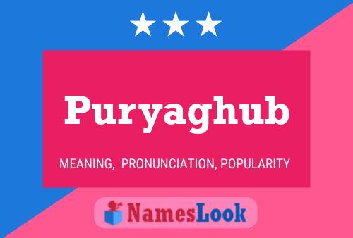 Puryaghub Name Poster