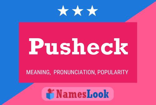 Pusheck Name Poster