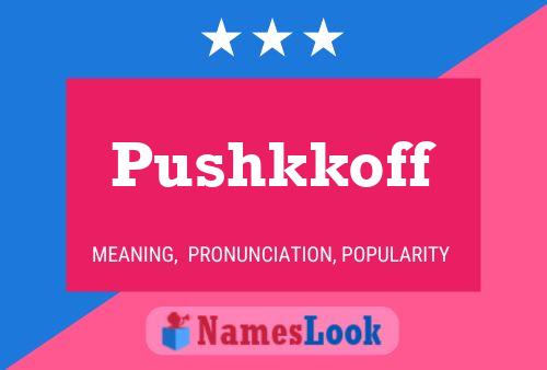 Pushkkoff Name Poster