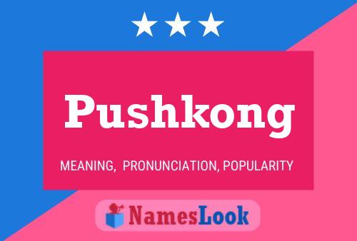 Pushkong Name Poster