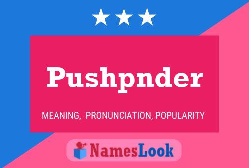 Pushpnder Name Poster