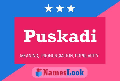 Puskadi Name Poster