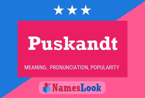 Puskandt Name Poster