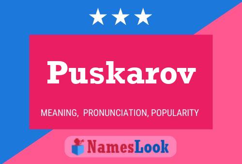 Puskarov Name Poster