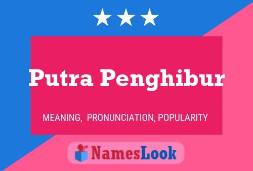 Putra Penghibur Name Poster