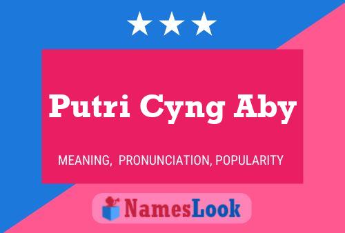 Putri Cyng Aby Name Poster