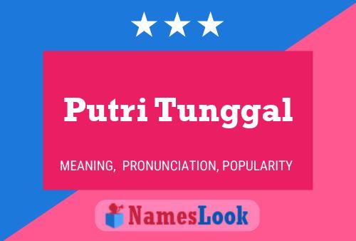 Putri Tunggal Name Poster