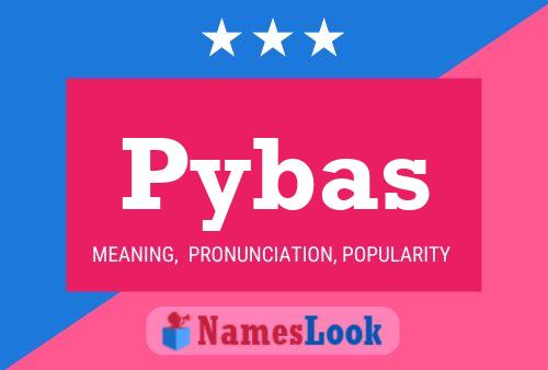 Pybas Name Poster