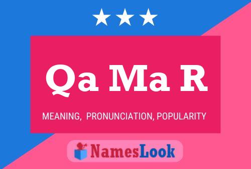 Qa Ma R Name Poster