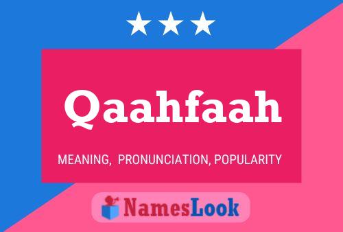 Qaahfaah Name Poster