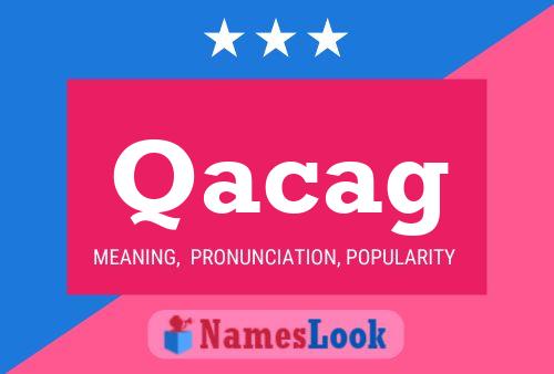 Qacag Name Poster