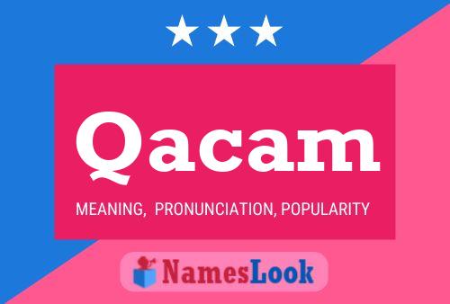 Qacam Name Poster