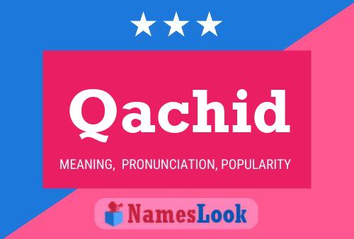 Qachid Name Poster