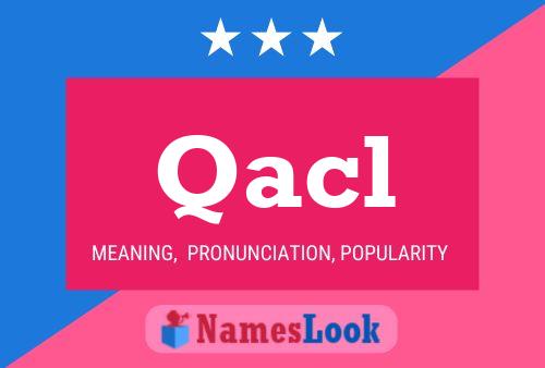 Qacl Name Poster