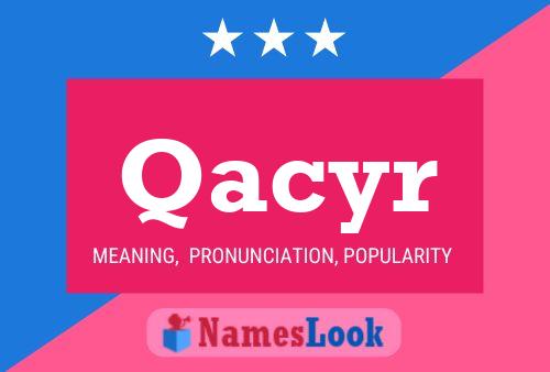 Qacyr Name Poster