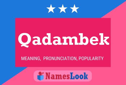 Qadambek Name Poster