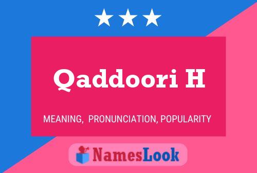 Qaddoori H Name Poster