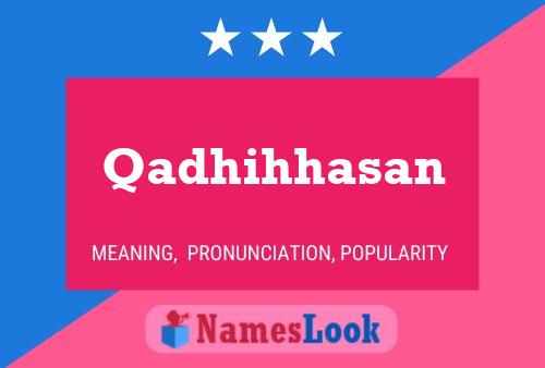 Qadhihhasan Name Poster