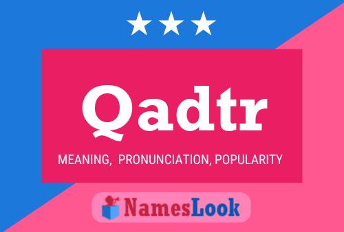 Qadtr Name Poster