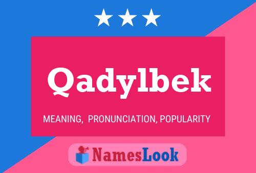 Qadylbek Name Poster