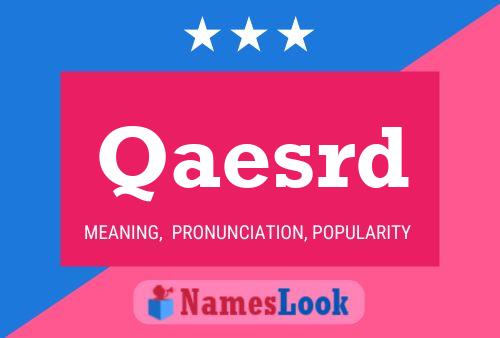 Qaesrd Name Poster