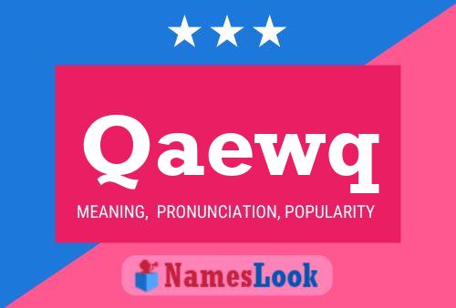 Qaewq Name Poster