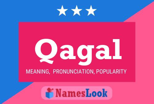 Qagal Name Poster