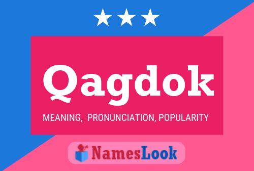 Qagdok Name Poster