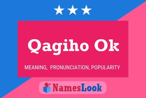 Qagiho Ok Name Poster