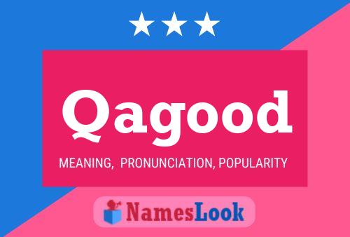 Qagood Name Poster