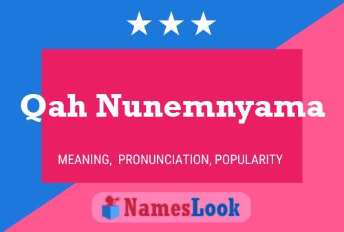 Qah Nunemnyama Name Poster