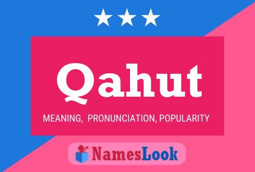 Qahut Name Poster