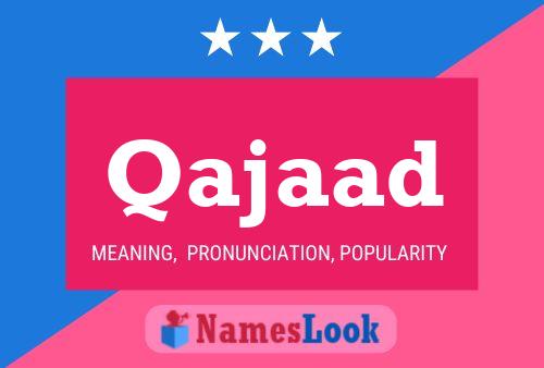 Qajaad Name Poster