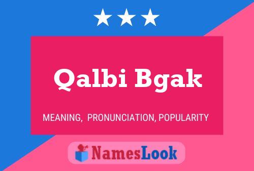 Qalbi Bgak Name Poster